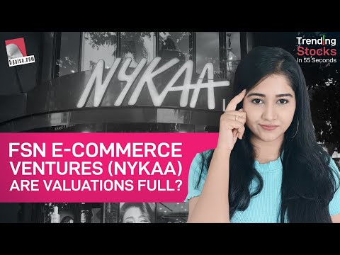 FSN E-Commerce Ventures (Nykaa): Are valuations full? | Nykaa Share Stock Market Latest News