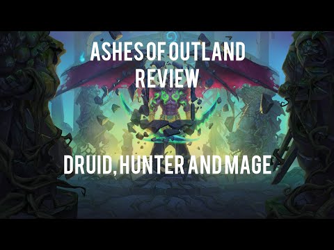 Ashes of Outland Review: Druid, Hunter and Mage