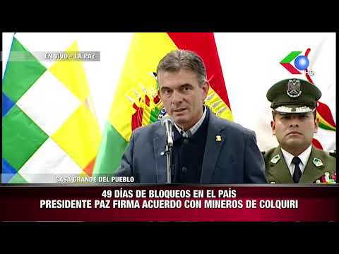 49 DÍAS DE BLOQUEOS EN EL PAÍS PRESIDENTE PAZ FIRMA ACUERDO CON MINEROS DE COLQUIRI .