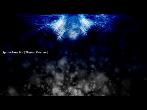 a_hisa - Spiritualcore Mix [Physical Emotion]