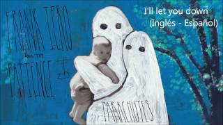 Frank Iero and the patience - I'll let you down (Inglés - Español)
