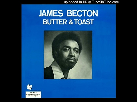 James Becton - "Butter & Toast"