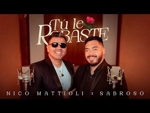 Nico Mattioli, Sabroso - Tú Le Robaste (Video Oficial)