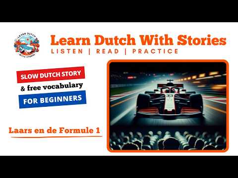 Laars en de Formule 1 / Story in Dutch for beginners (A1 Dutch)