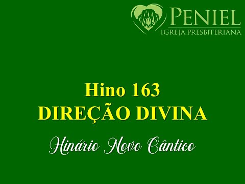 Hinário Novo Cântico, Hino 163   "Direção divina"