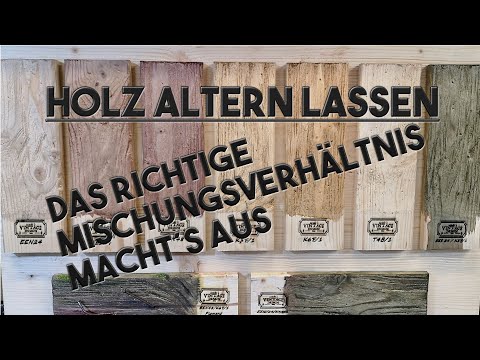 Holz altern lassen - Das richtige Mischungsverhältnis