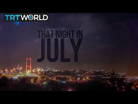 That Night In July: Turkey's failed coup