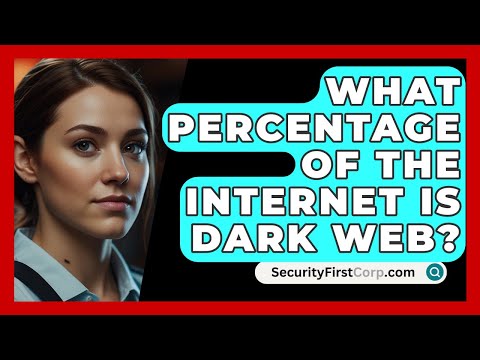 What Percentage Of The Internet Is Dark Web? - SecurityFirstCorp.com