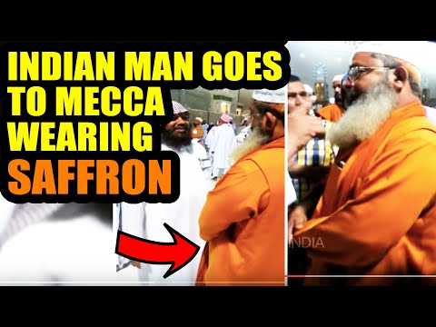 Indian Man goes to Mecca Medina in Saffron WATCH What Happens Next