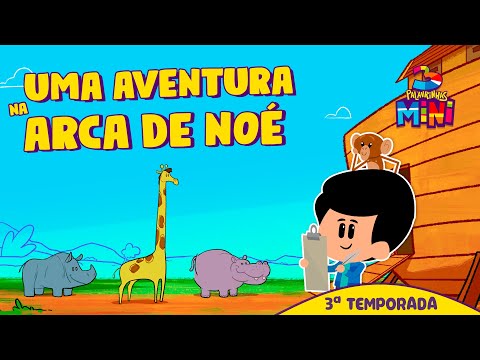Uma aventura na Arca de Noé - 3 Palavrinhas Mini 3ª Temporada