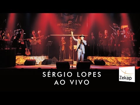 Sérgio Lopes - Ao Vivo | Zekap Music - DVD Completo