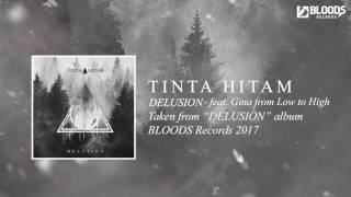 Download lagu Tinta Hitam - Delusion Feat  Ghina 'Low To High' mp3