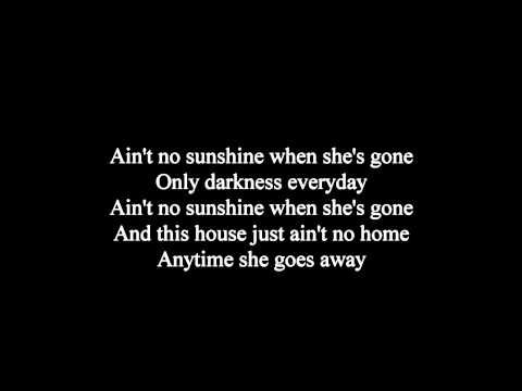 download lagu mp3 mp4 Joe Cocker Ain T No Sunshine Lyrics, download lagu Joe Cocker Ain T No Sunshine Lyrics gratis, unduh video klip Joe Cocker Ain T No Sunshine Lyrics