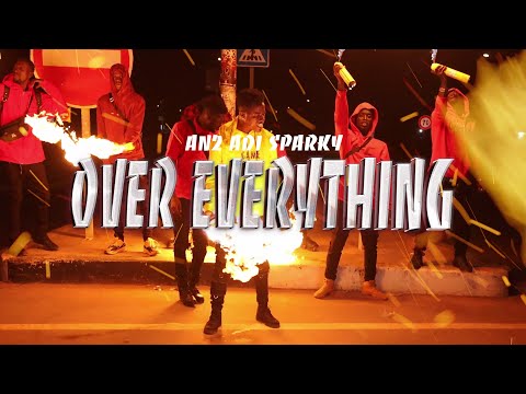 An2 Adi Sparky - Over Everything Official Music Video
