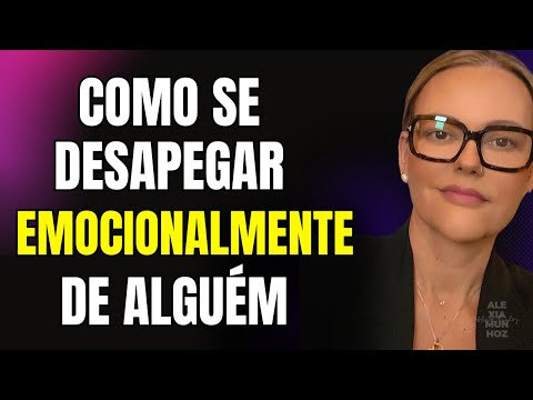 Como se Livrar do APEGO Emocional