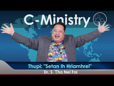 Sermon || Setan Ih Hriamhrei - Dr. S. Ṭha Nei Fai