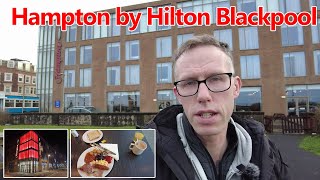 Hampton by Hilton Blackpool - A Hotel Review