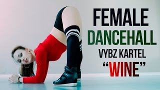 Vybz Kartel - Wine | Female Dancehall choreography Anna Stukacheva