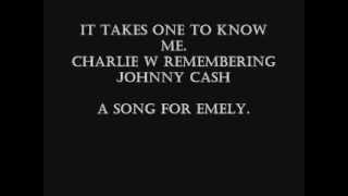 It takes one to know me-Johnny Cash