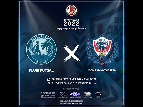 FLUIR FUTSAL X BONS AMIGOS (2º QUADRO)