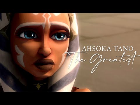 Ahsoka Tano | The Greatest