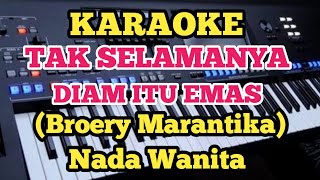 Download lagu TAK SELAMANYA DIAM ITU EMAS - Karaoke Nada Wanita  mp3