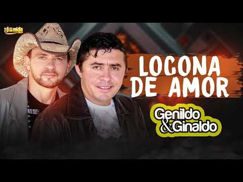 Loucona De Amor - Genildo & Ginaldo / Tô Na Mídia