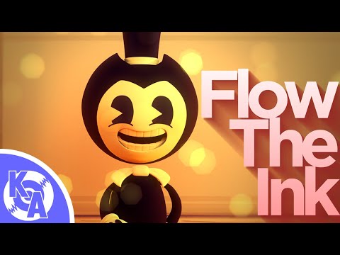 Flow The Ink ▶ BENDY AND THE INK MACHINE SONG