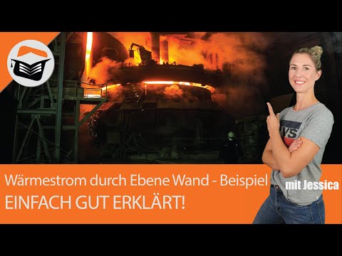 Wärmestrom | Ebene Wand | Berechnen | Beispiel |  Einfach sehr gut erklärt | Mit Jessica