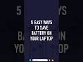 5 EASY Ways To SAVE BATTERY On Your Laptop