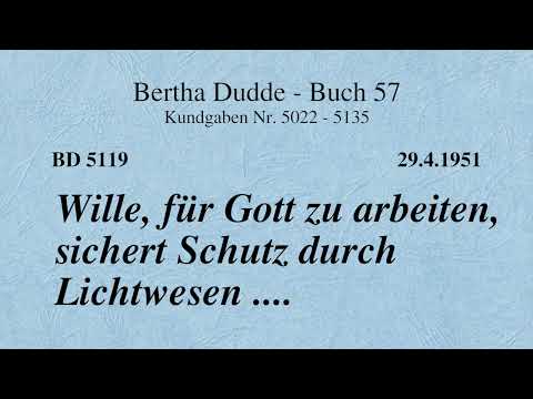 BD 5119 - WILLE, FÜR GOTT ZU ARBEITEN, SICHERT SCHUTZ DURCH LICHTWESEN ....