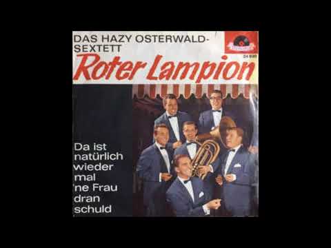 Das Hazy Osterwald Sextett  -  Da ist natürlich wieder mal ´ne Frau dran Schuld  1962