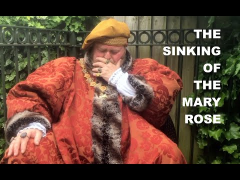 The Sinking of The Mary Rose with King Henry VIII | On this day 19th July 1545
