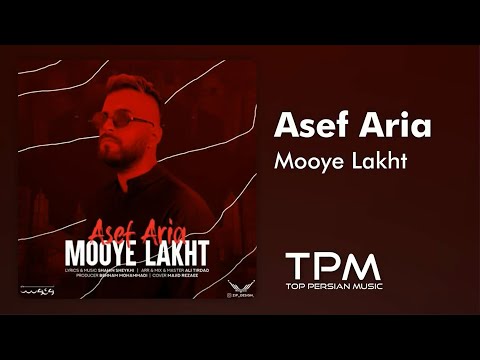 آهنگ موی لخت از آصف آریا - Asef Aria - Mooye Lakht
