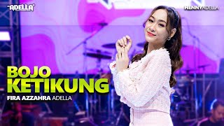 Download lagu BOJO KETIKUNG - Fira Azzahra Adella - OM ADELLA mp3
