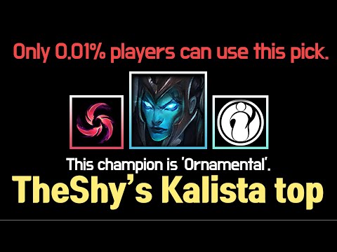 This champion is 'Ornamental'. TheShy’s Kalista top