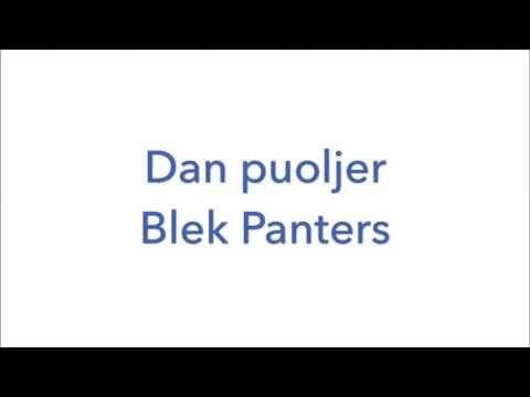 Blek Panters - Dan puoljer