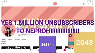 Unsubscribing Neproh 179 Uncentillion Part 2: 2^20 - 2^50