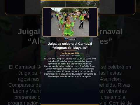 Juigalpa celebra el Carnaval “Alegrías del Mayales”