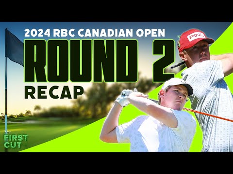 Bobby Mac Attack in Canada - 2024 RBC Canadian Open Round 2 Recap | The First Cut Podcast