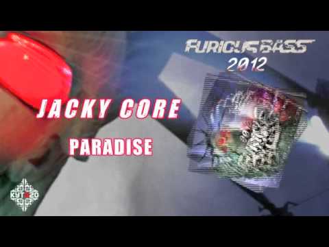 JACKY CORE - Paradise [FURIOUS BASS 2012 - TRACK 22].m4v