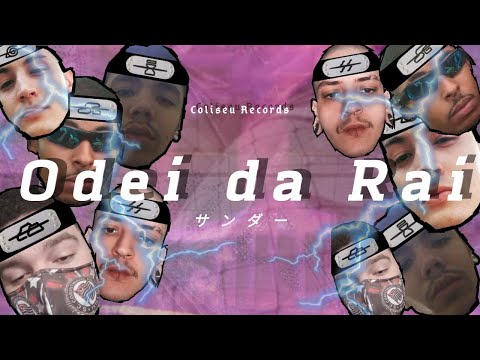 ODEI DA RAI (feat. Rich, Jota-S, Zika, R4money e Humberto MC') (Prod. @h.umbertouza)