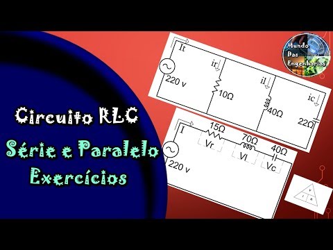 Circuito RLC - Série e Paralelo- Exercícios