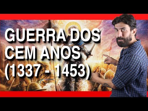 GUERRA DOS CEM ANOS (1337-1453) | Na Cola da Prova