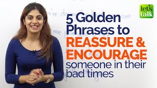 5 Golden phrases to Reassure & Encourage someone - English speaking Practice Lesson