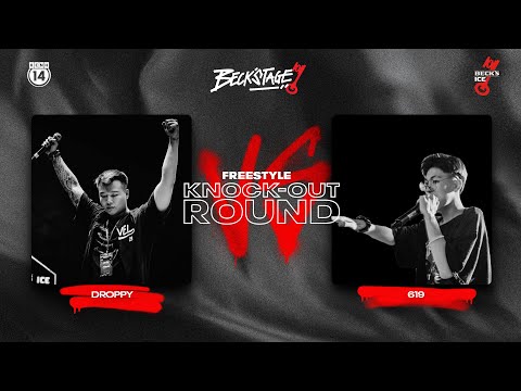BECK'STAGE R2 FREESTYLE - TRẬN 9: DROPPY vs 619