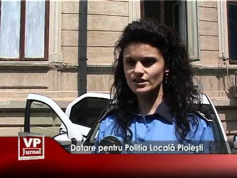 Dotare pentru Poliția Locală Ploiești