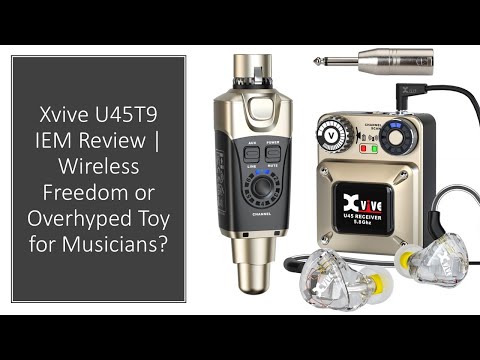 Xvive U45T9 IEM Review | Wireless Freedom or Overhyped Toy for Musicians?
