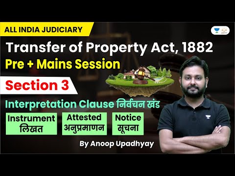 Transfer of Property Act | Section 3 | Instrument | Attested | Notice | Anoop Upadhyay