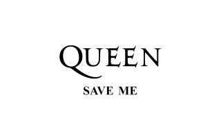 Queen - Save me - Remastered [HD] - with lyrics